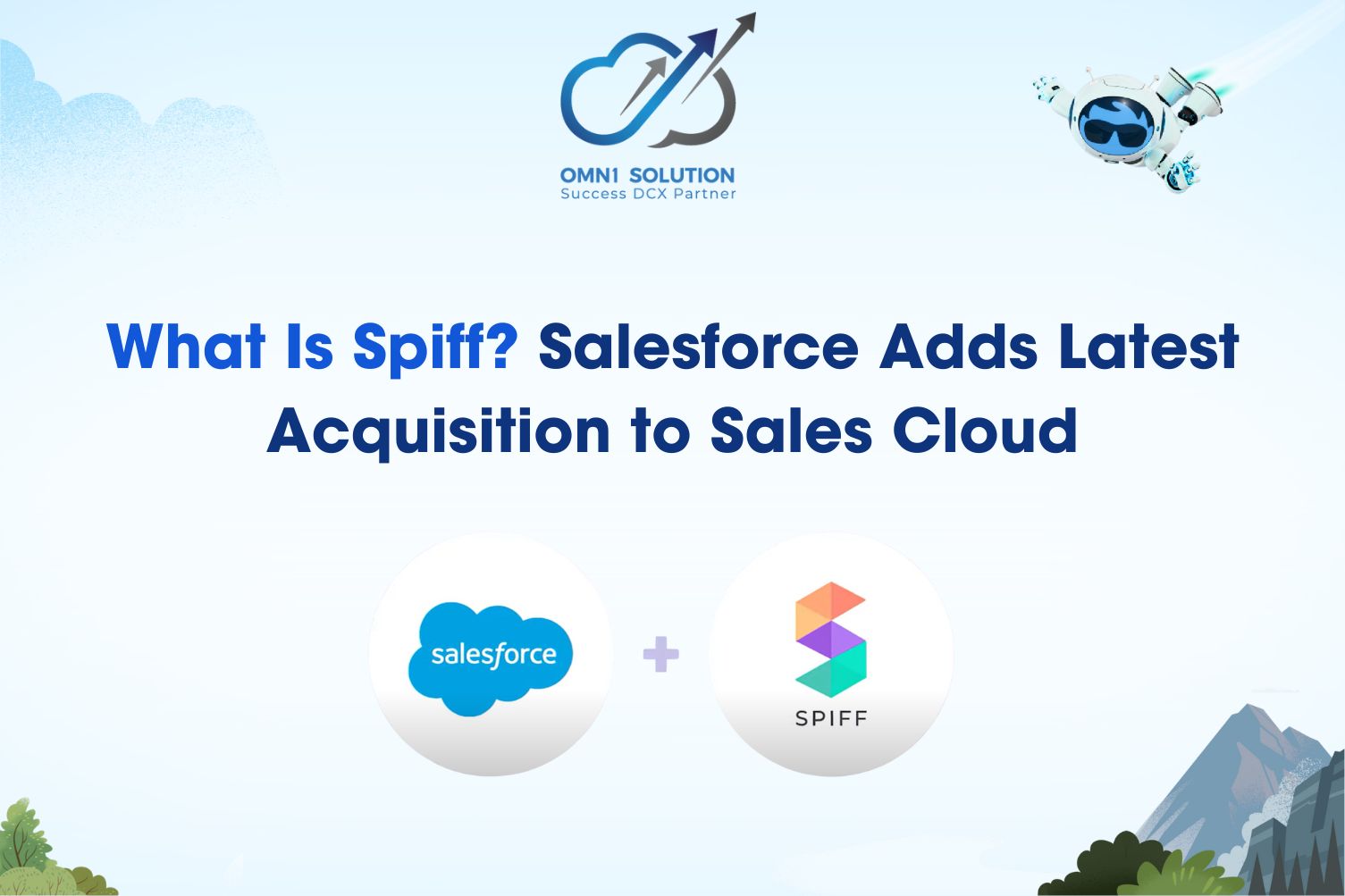 What Is Spiff? Salesforce Adds Latest Acquisition to Sales Cloud