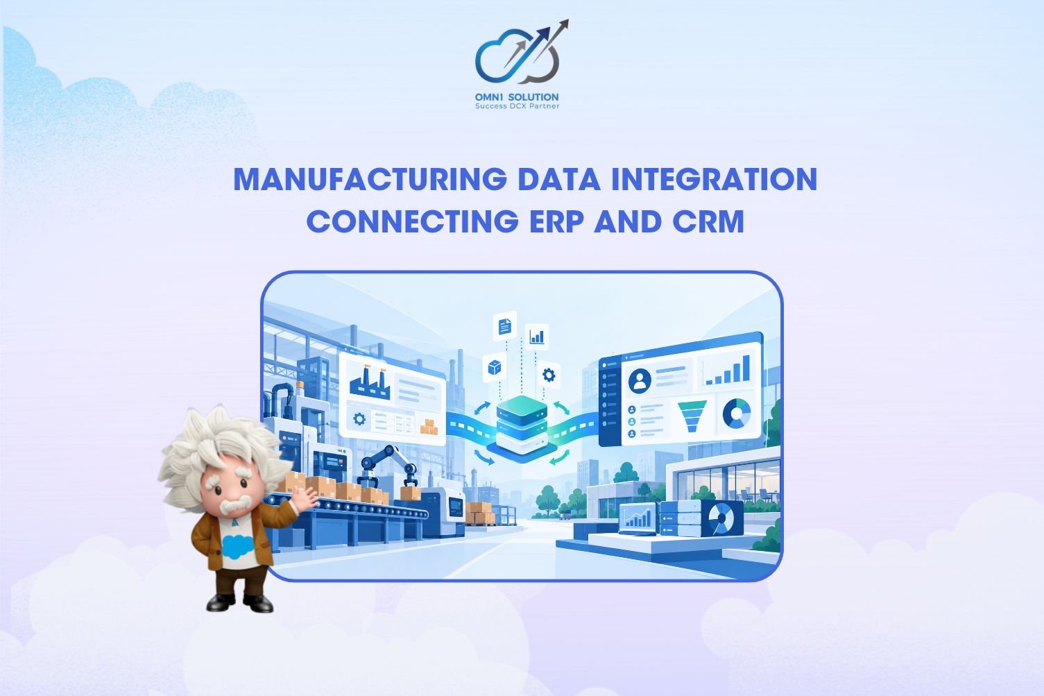 Manufacturing Data Integration: Connecting ERP and CRM