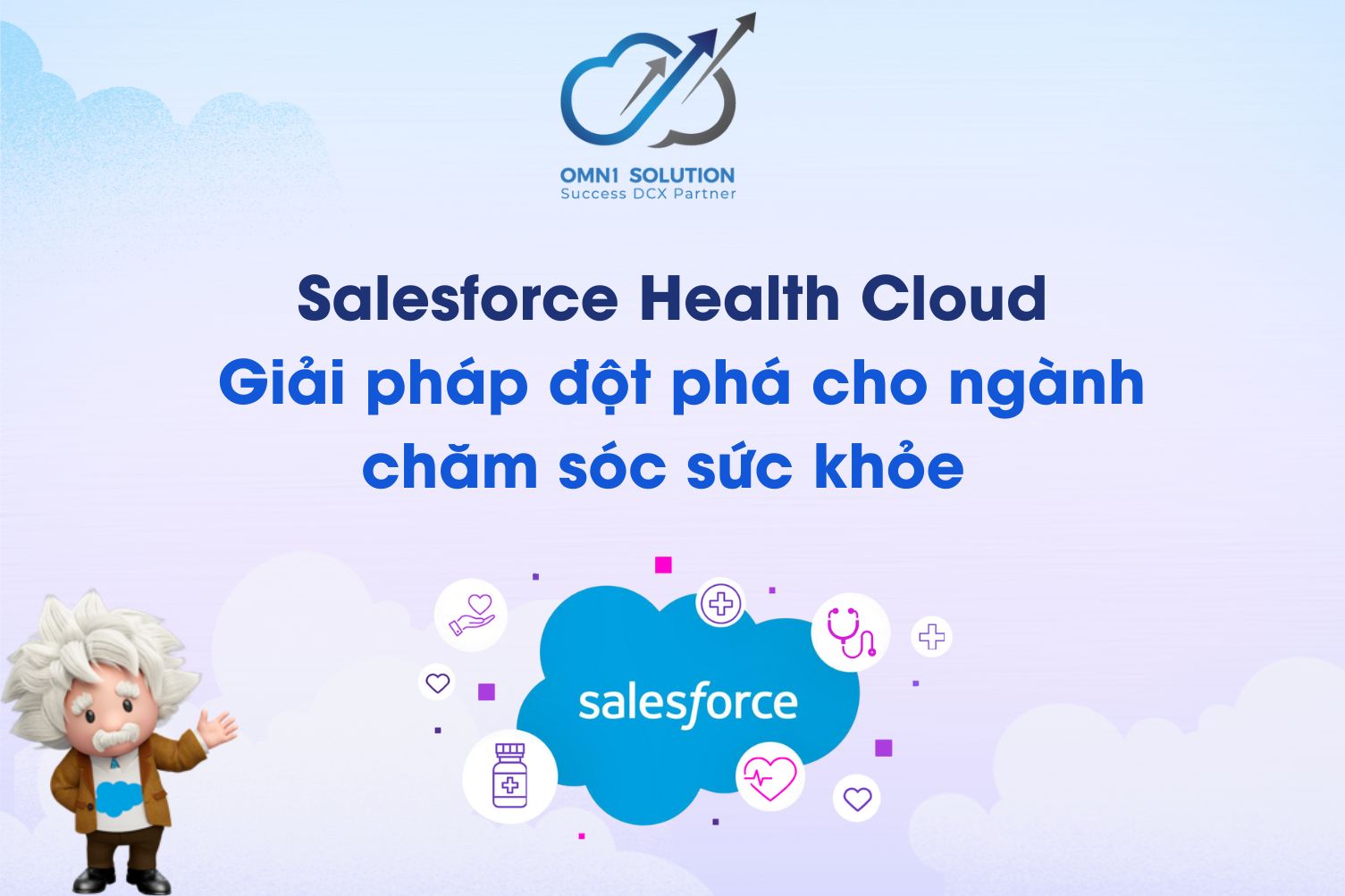 Salesforce Health Cloud: Giải pháp đột phá cho ngành chăm sóc sức khỏe hiện đại