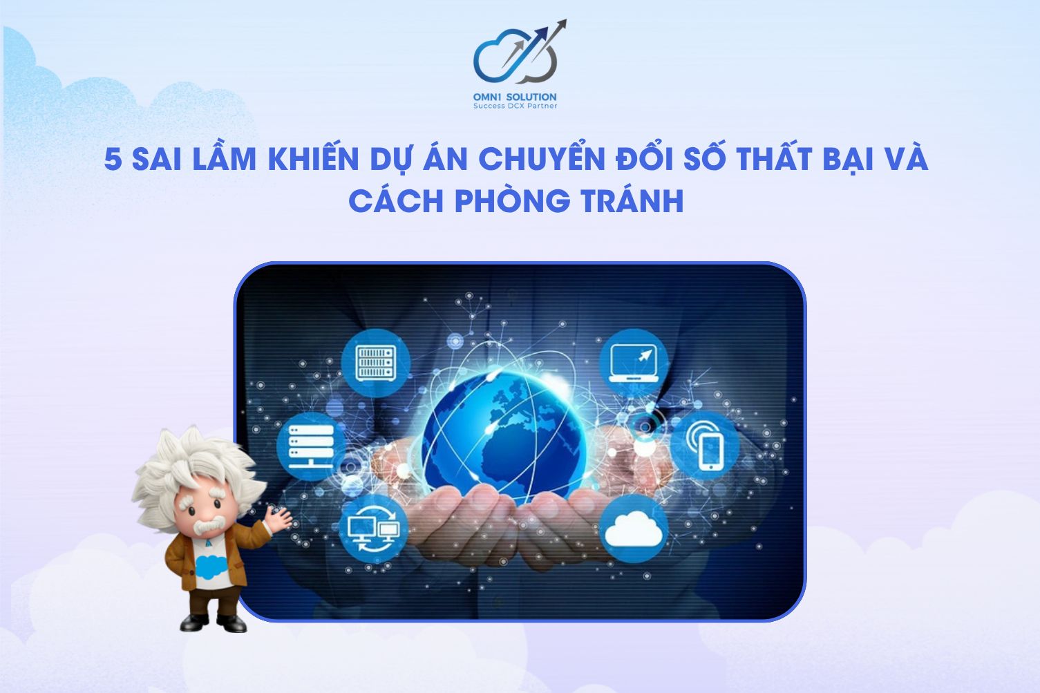 5 Sai lầm khiến dự án chuyển đổi số thất bại và cách phòng tránh