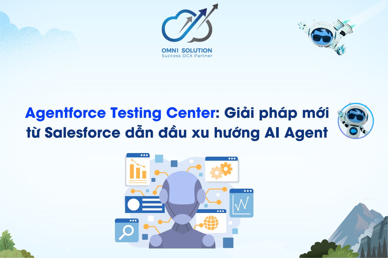 Agentforce Testing Center: Giải pháp mới từ Salesforce dẫn đầu xu hướng AI Agent