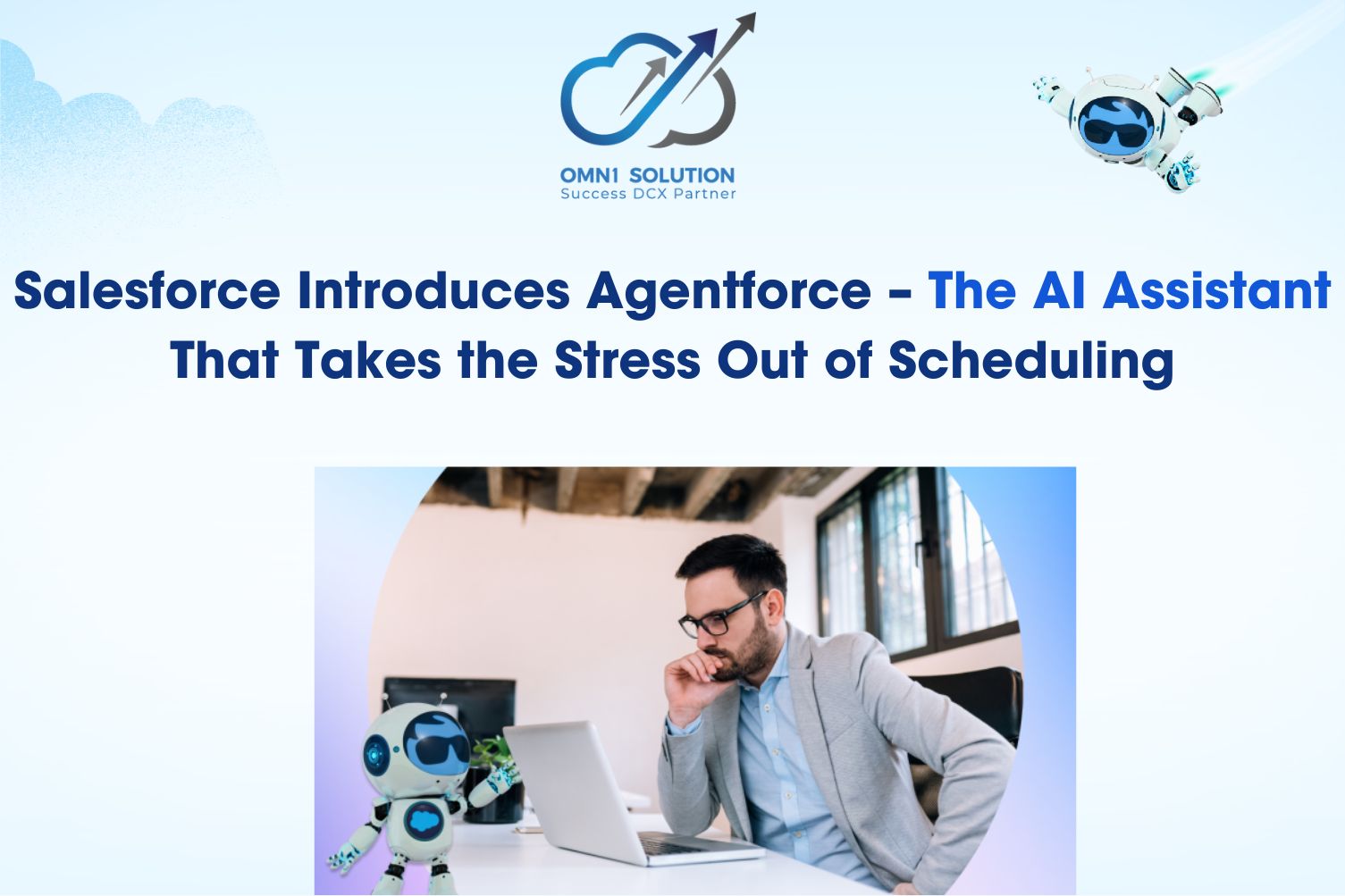 Salesforce Introduces Agentforce – The AI Assistant That Takes the Stress Out of Scheduling