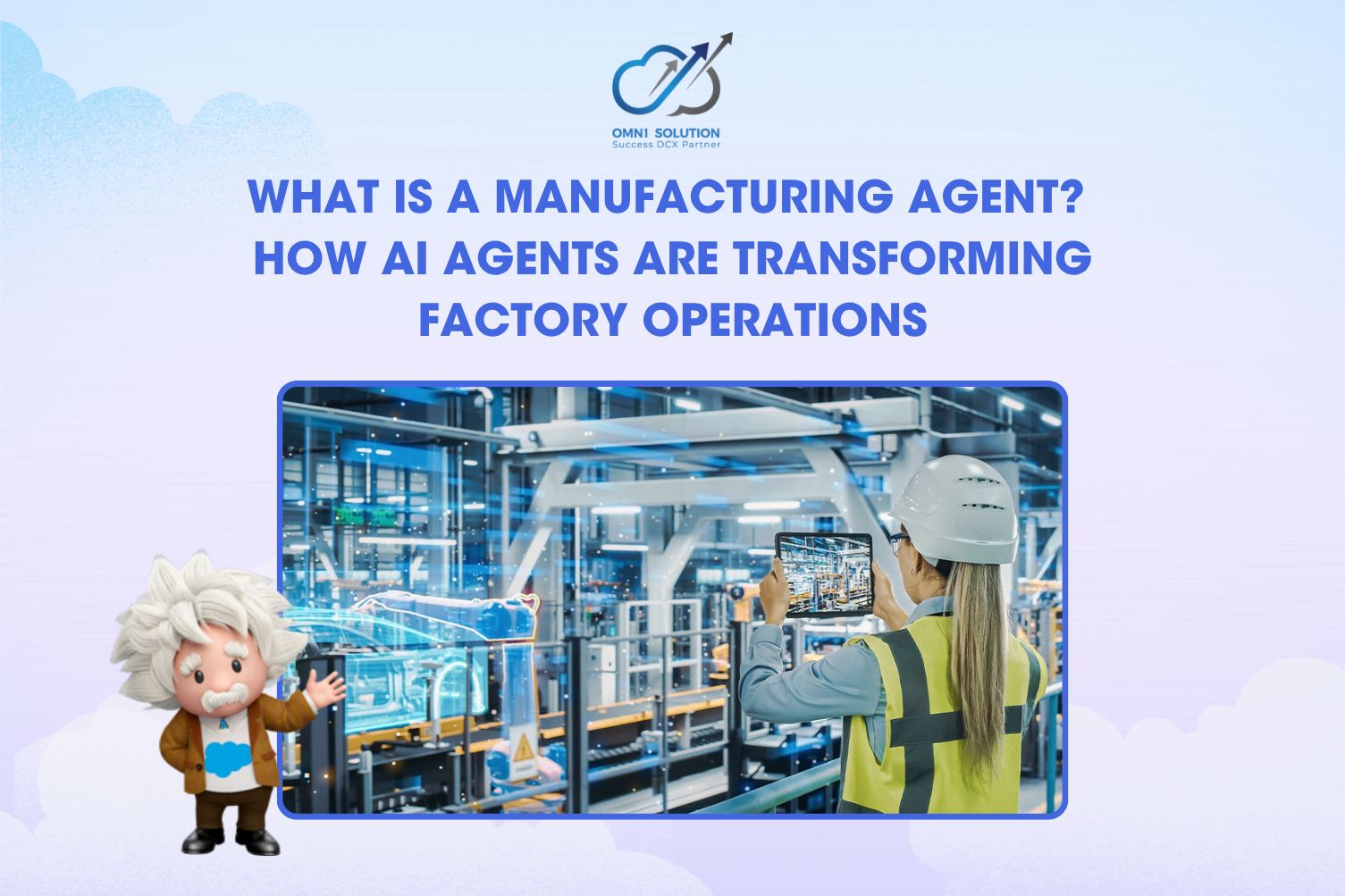 What Is a Manufacturing Agent? How AI Agents Are Transforming Factory Operations