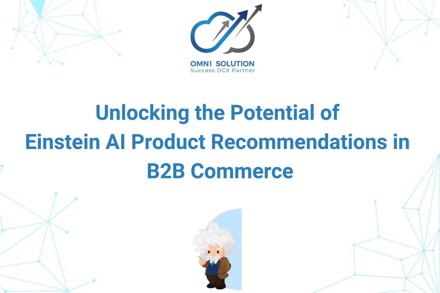 Unlocking the Potential of Einstein AI Product Recommendations in B2B Commerce