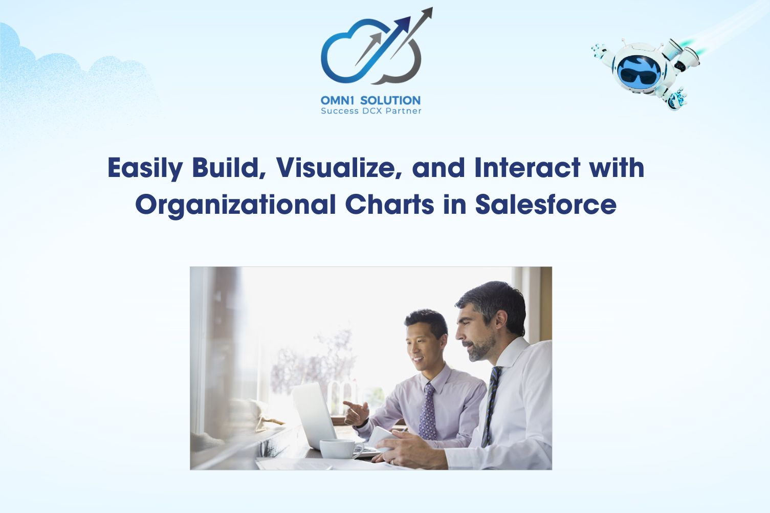 Easily Build, Visualize, and Interact with Organizational Charts in Salesforce