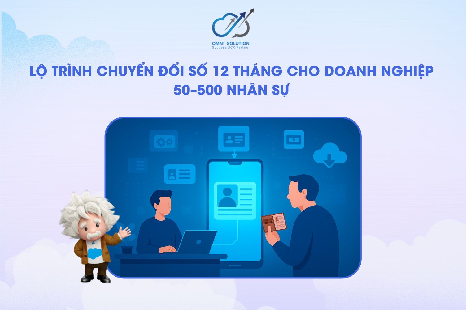Lộ trình chuyển đổi số 12 tháng cho doanh nghiệp 50–500 nhân sự