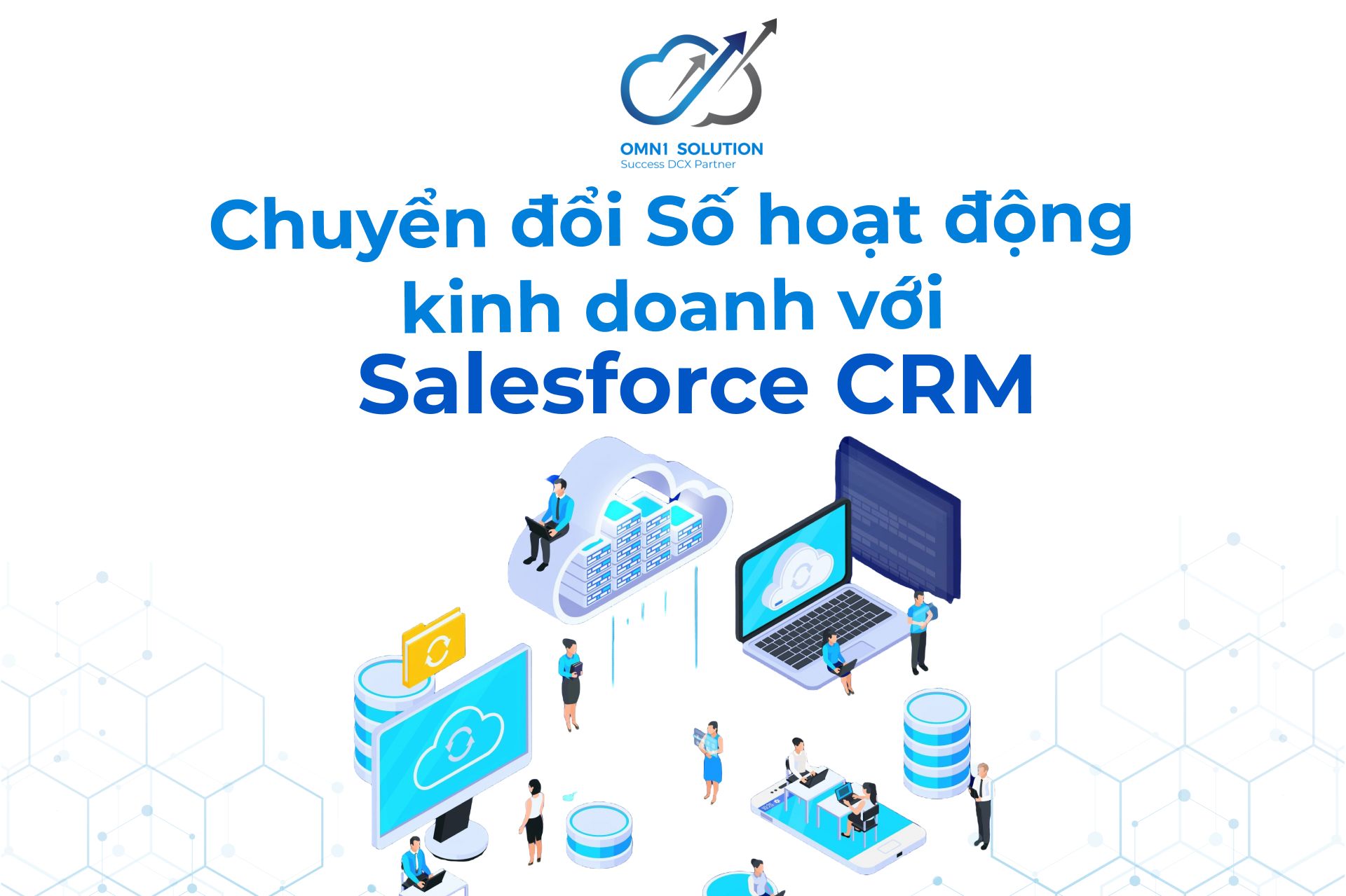 Chuyển Đổi Số hoạt động kinh doanh với Salesforce CRM