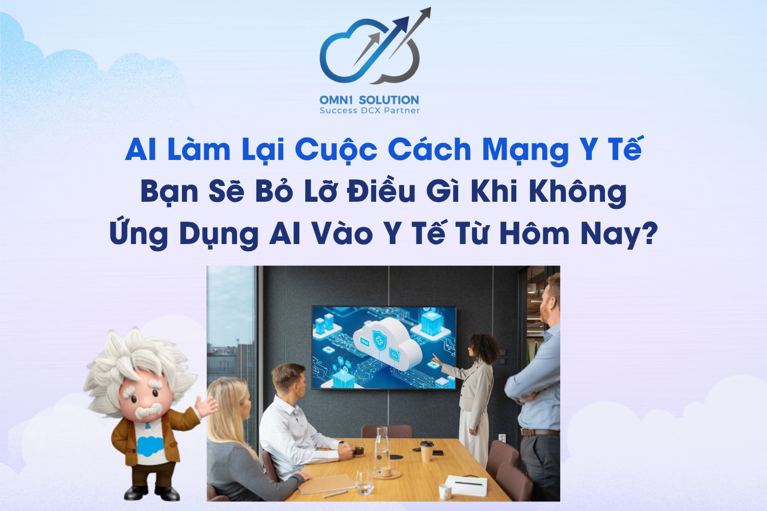 AI Làm Lại Cuộc Cách Mạng Y Tế - Bạn Sẽ Bỏ Lỡ Điều Gì Khi Không Ứng Dụng AI Vào Y Tế Từ Hôm Nay?