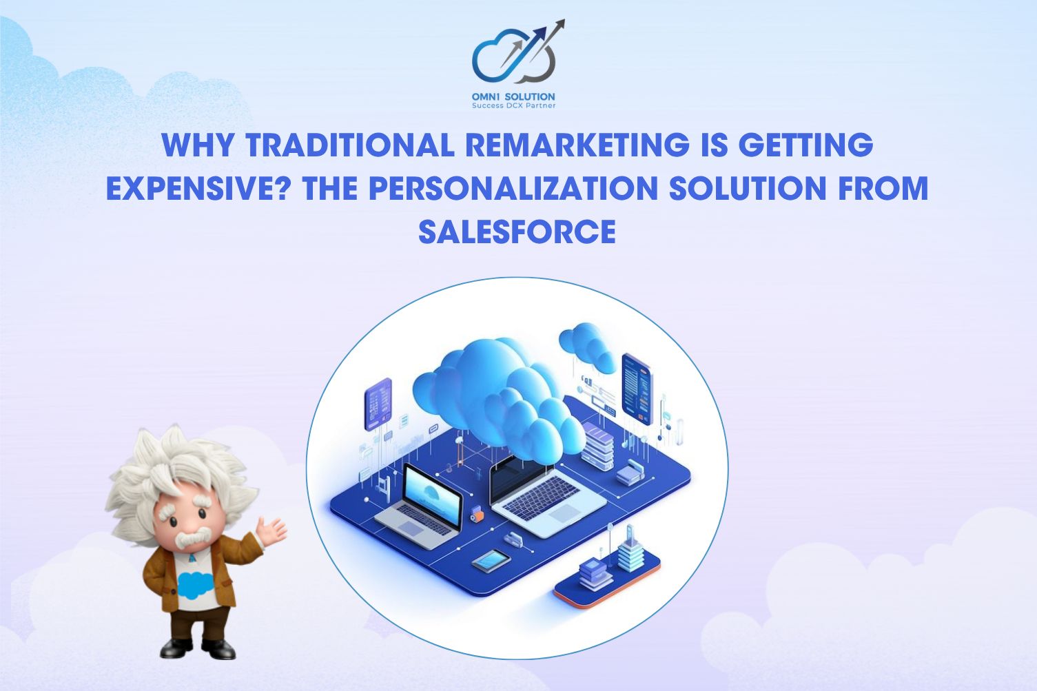 Why Traditional Remarketing is Getting Expensive? The Personalization Solution from Salesforce