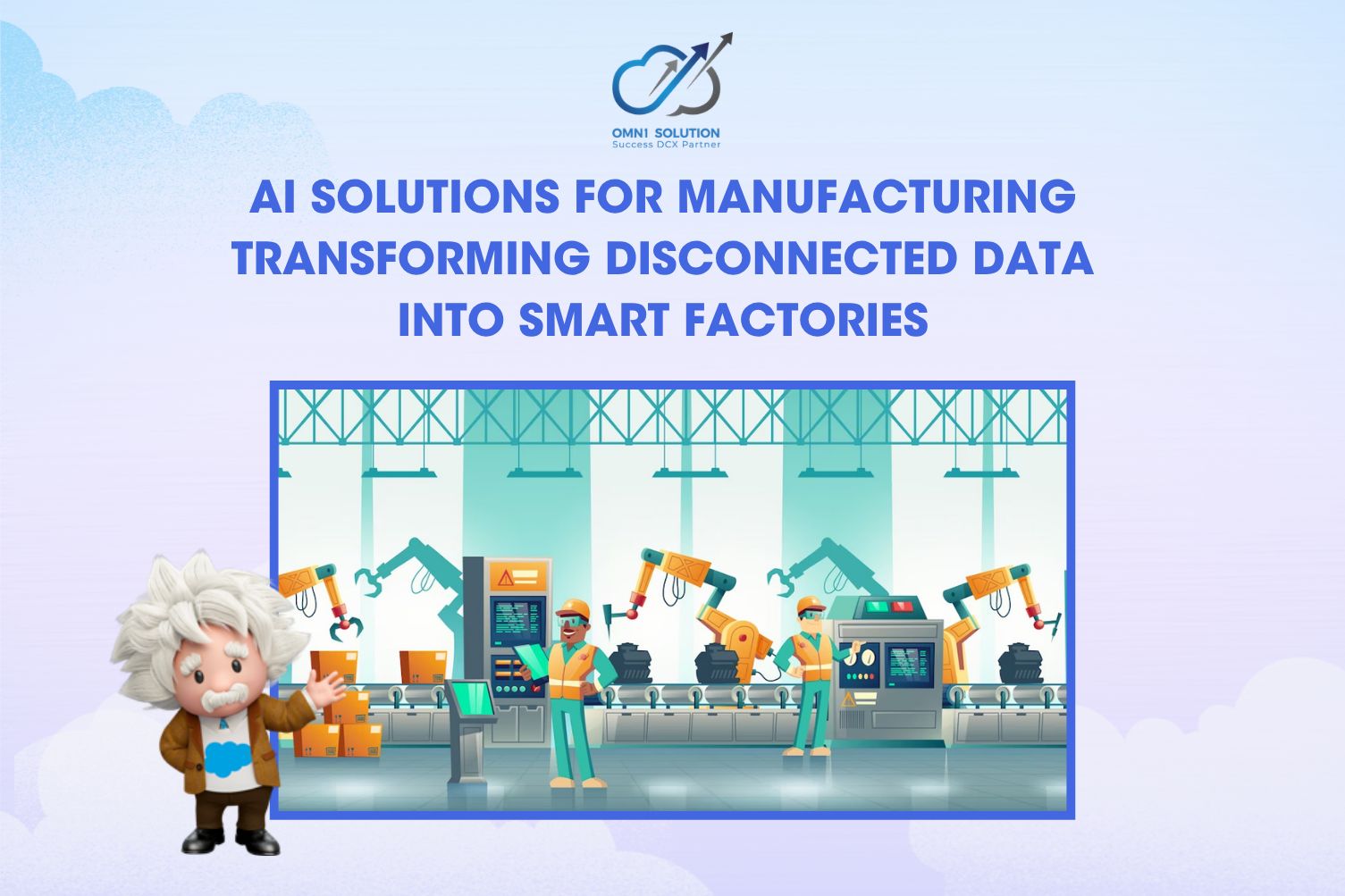 AI Solutions for Manufacturing: Transforming Disconnected Data into Smart Factories