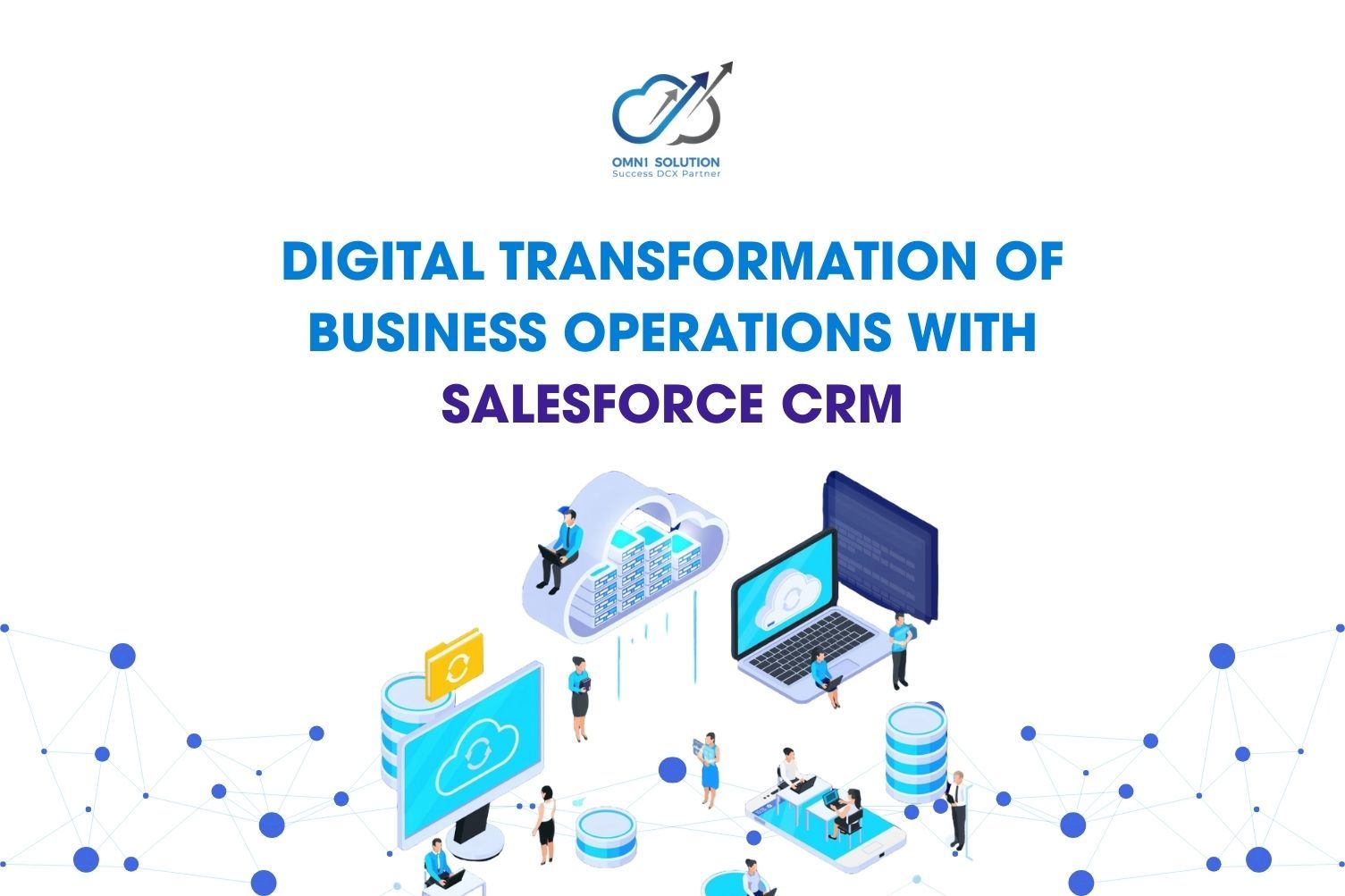 Digital Transformation of Business Operations with Salesforce CRM