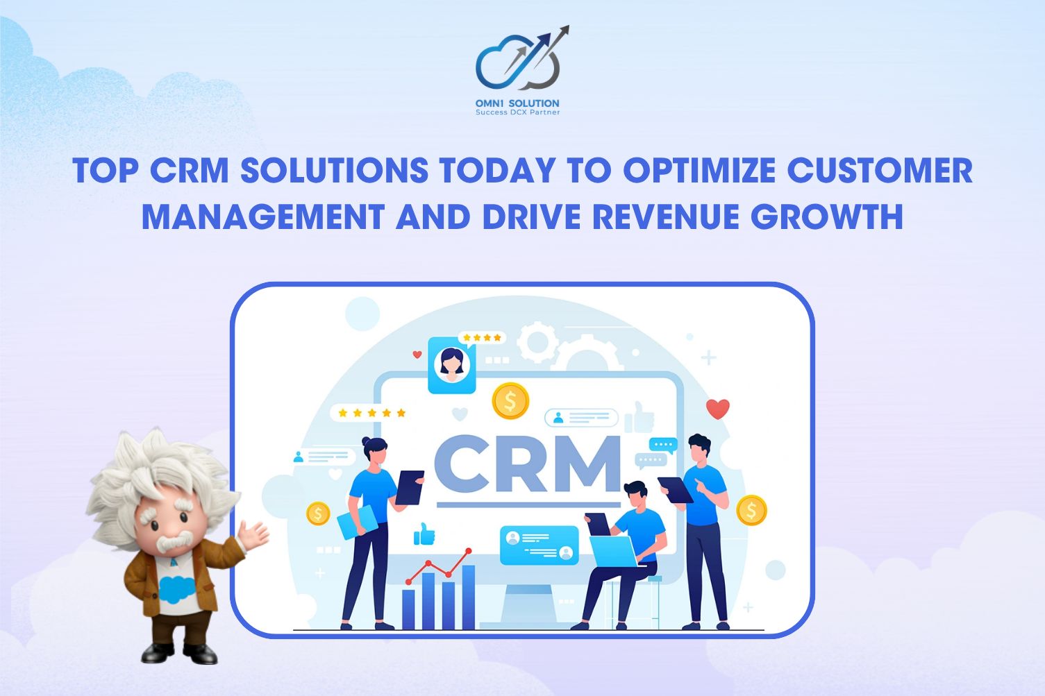 Top CRM Solutions Today to Optimize Customer Management and Drive Revenue Growth