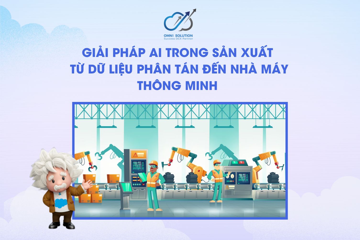 Giải pháp AI trong sản xuất: Từ dữ liệu phân tán đến nhà máy thông minh