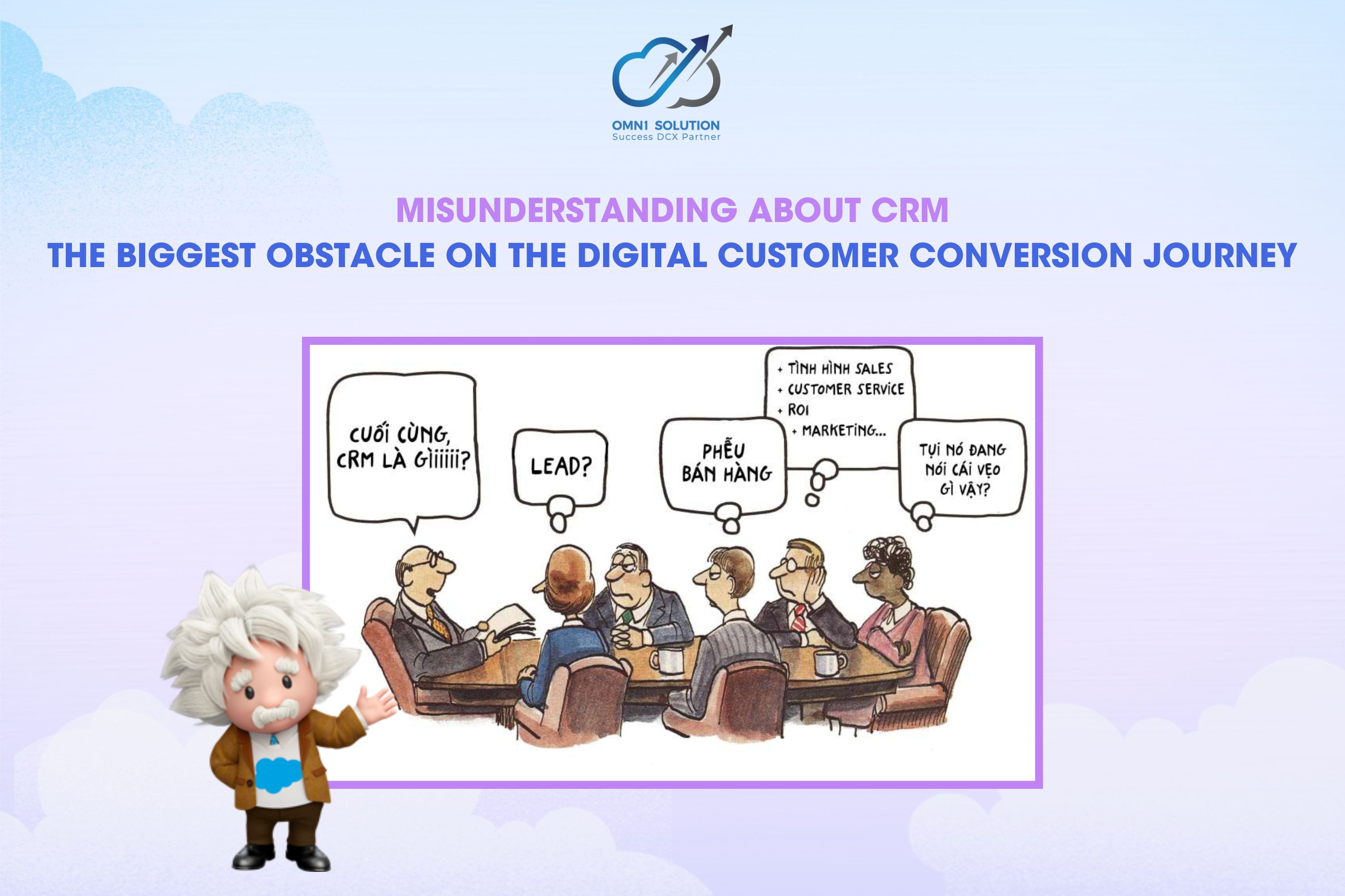 MISUNDERSTANDING ABOUT CRM : THE BIGGEST OBSTACLE ON THE DIGITAL CUSTOMER CONVERSION JOURNEY