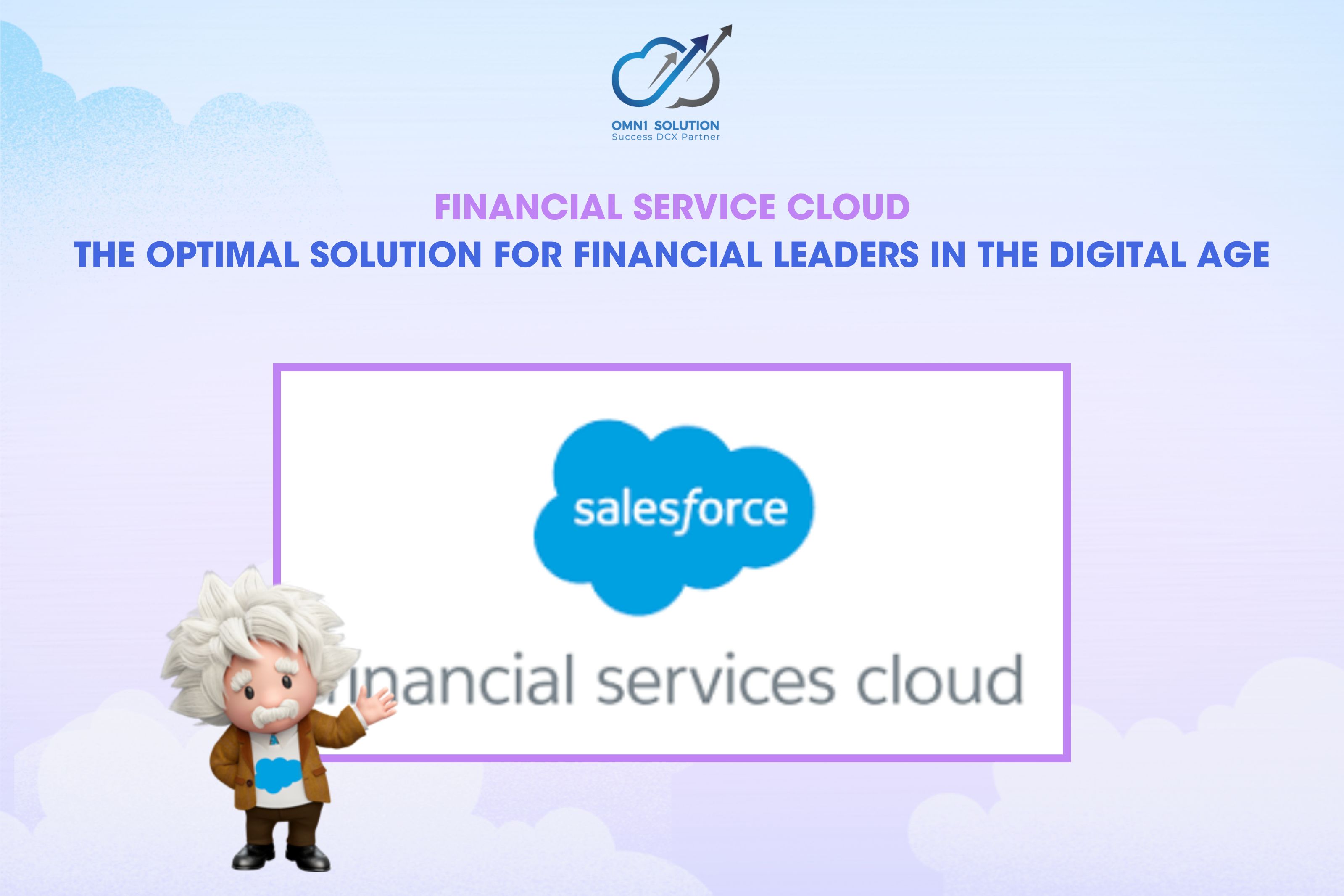 Financial Service Cloud: The optimal solution for financial leaders in the digital age