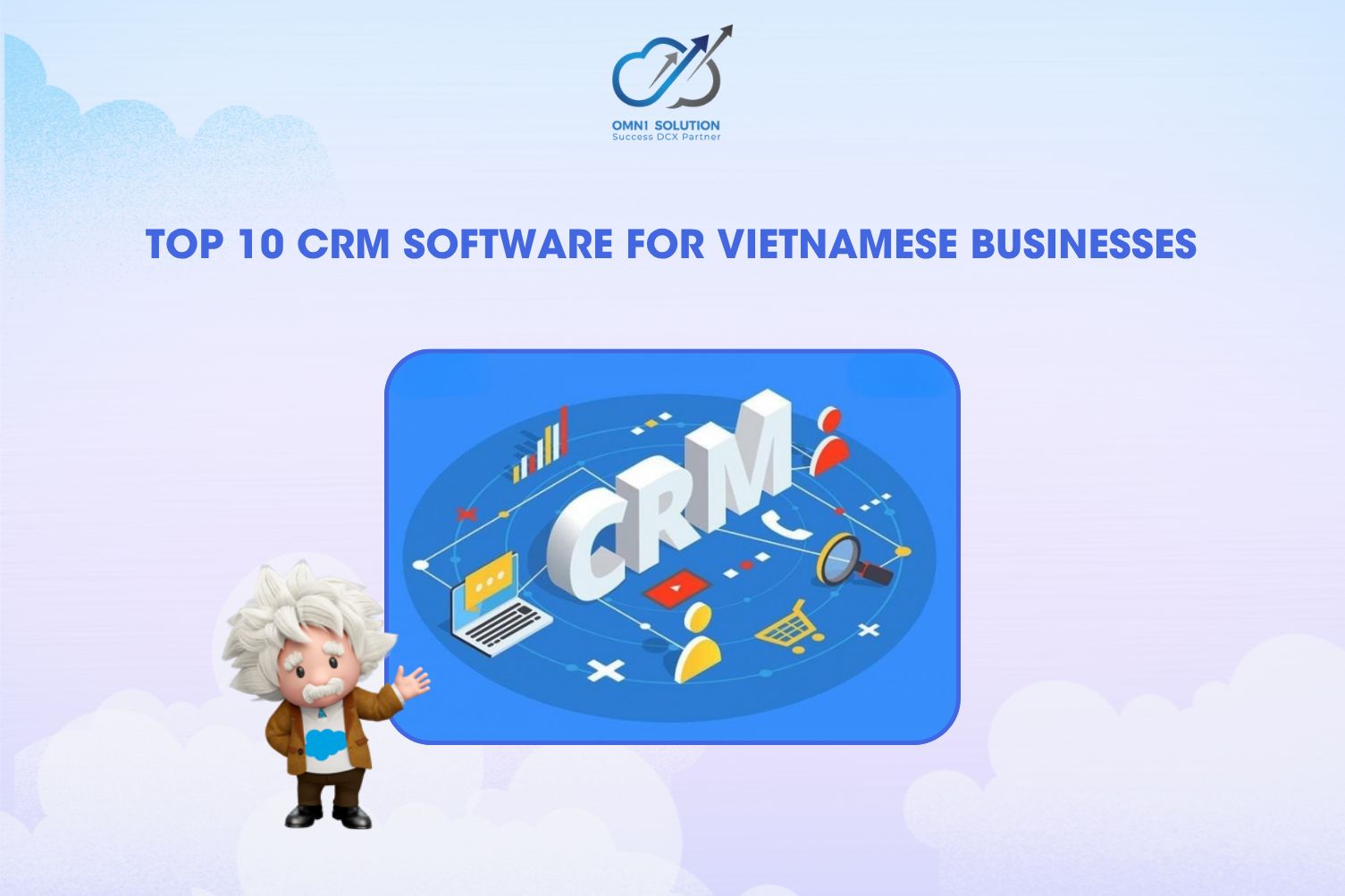 Top 10 CRM Software for Vietnamese Businesses