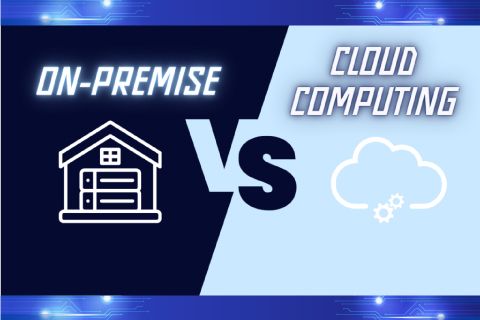 On-premise là gì? Phân biệt giữa On-premise và Cloud