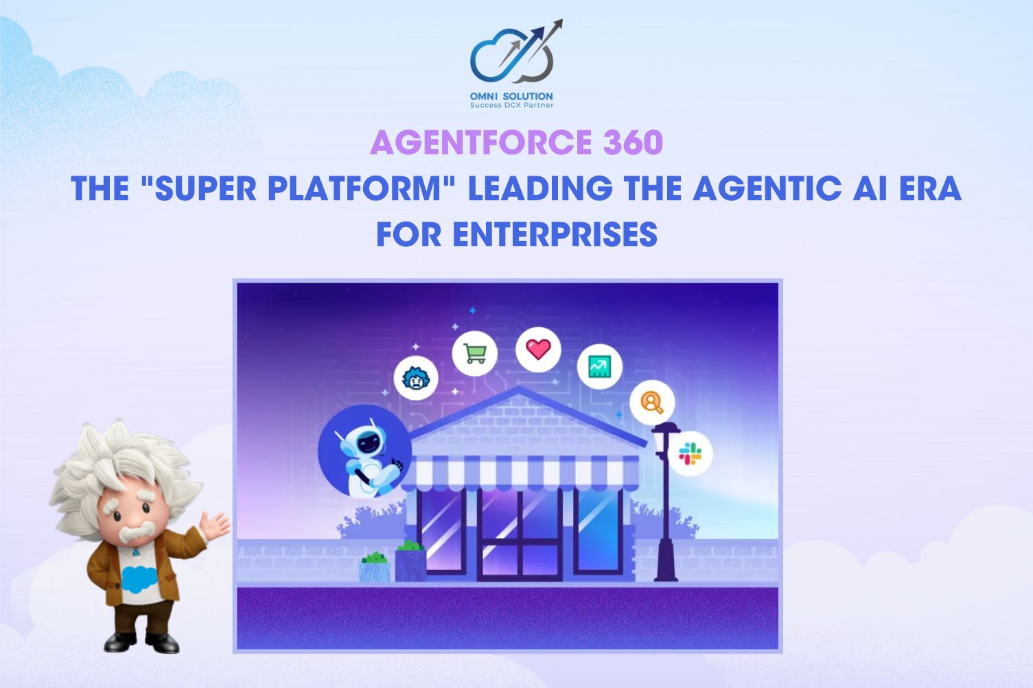 Agentforce 360: The "Super Platform" Leading the Agentic AI Era for Enterprises