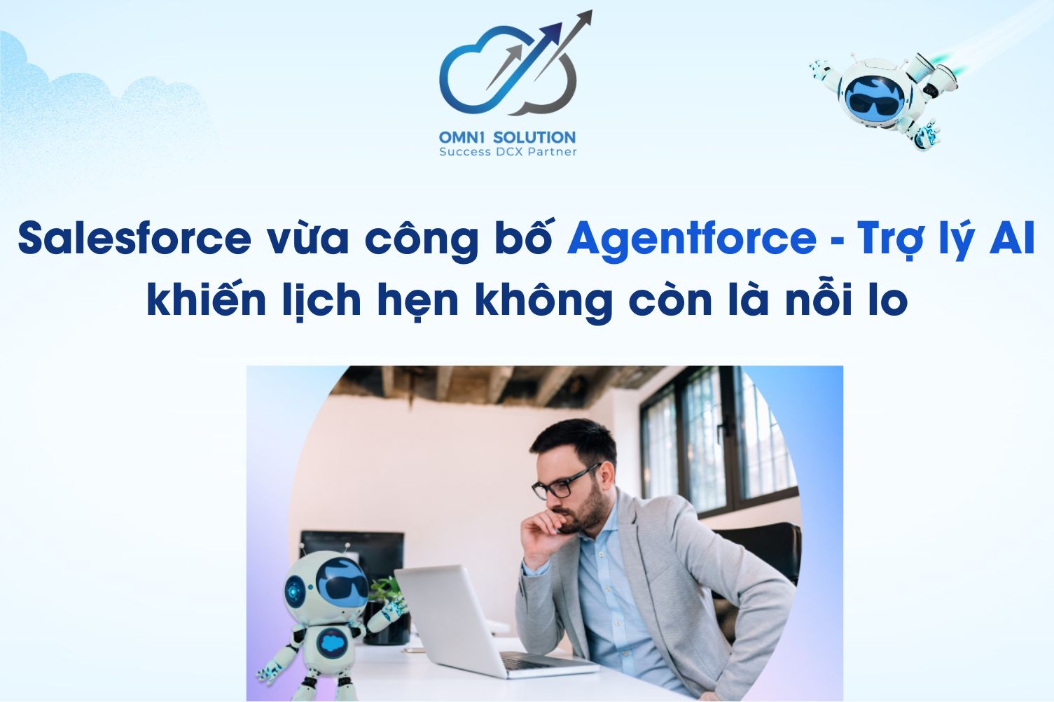 Salesforce vừa công bố Agentforce - Trợ lý AI khiến lịch hẹn không còn là nỗi lo