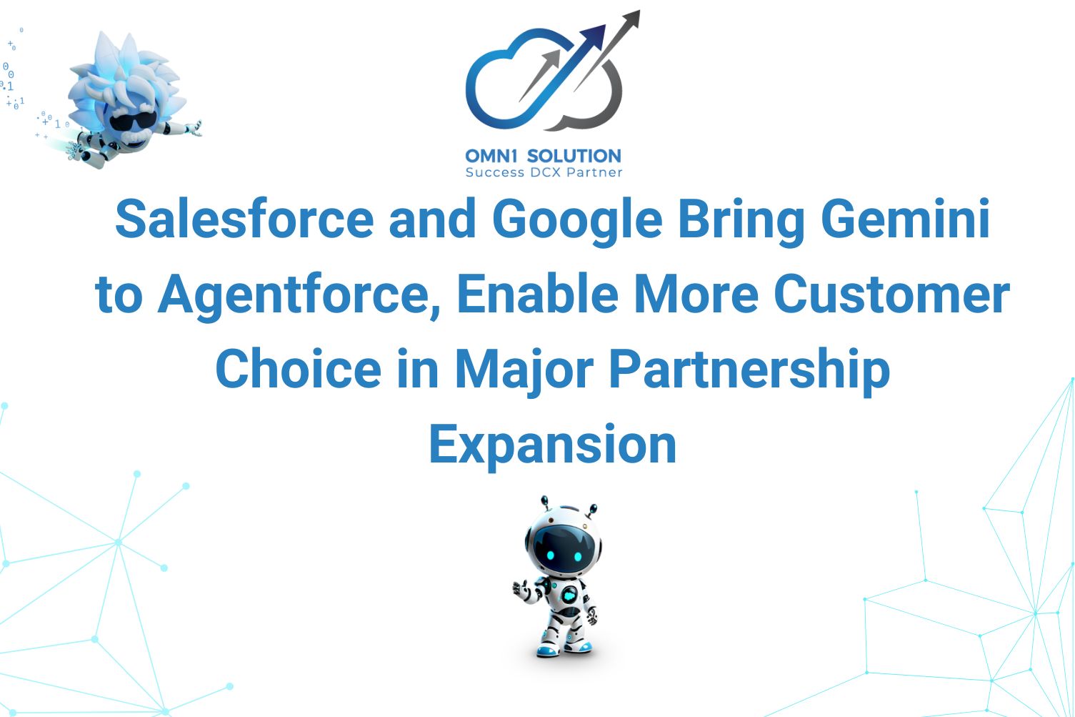 Salesforce and Google Bring Gemini to Agentforce, Enable More Customer Choice in Major Partnership Expansion