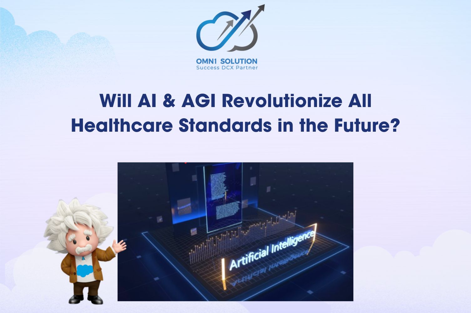 Will AI & AGI Revolutionize All Healthcare Standards in the Future?