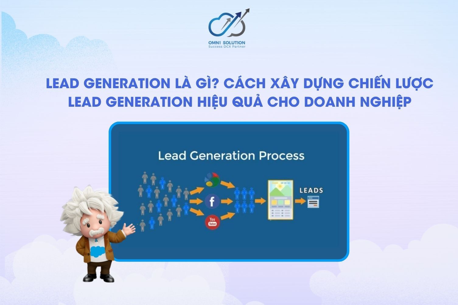 Lead generation là gì? Cách xây dựng chiến lược lead generation hiệu quả cho doanh nghiệp