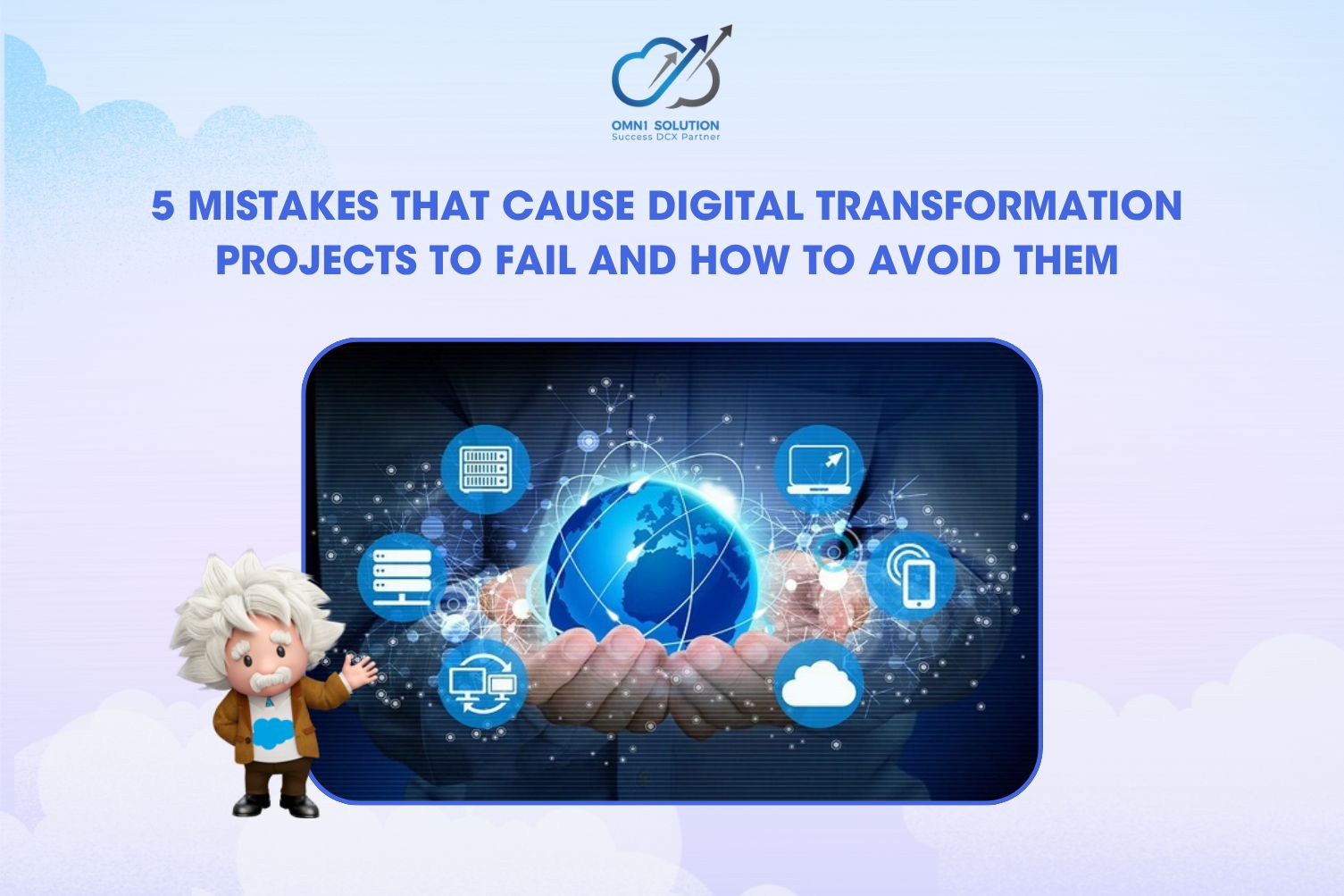 5 Mistakes That Cause Digital Transformation Projects to Fail and How to Avoid Them