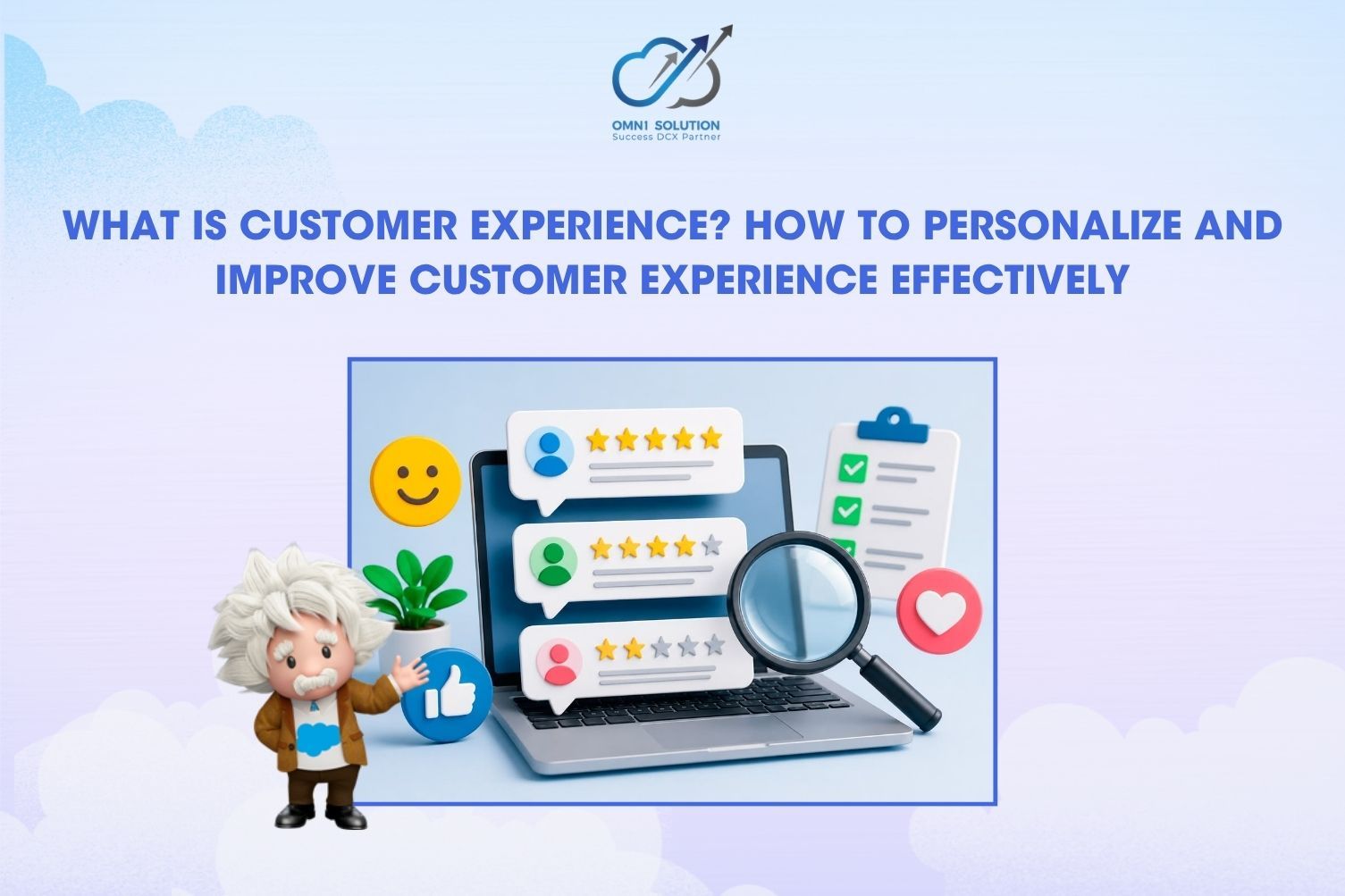 What is Customer Experience? How to Personalize and Improve Customer Experience Effectively