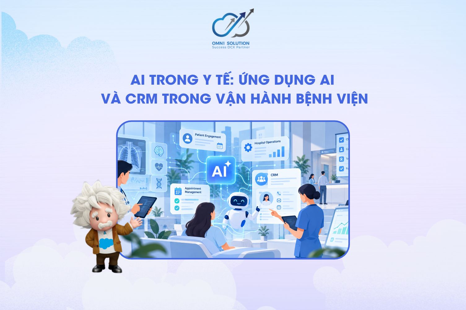 AI trong y tế: Ứng dụng AI và CRM trong vận hành bệnh viện