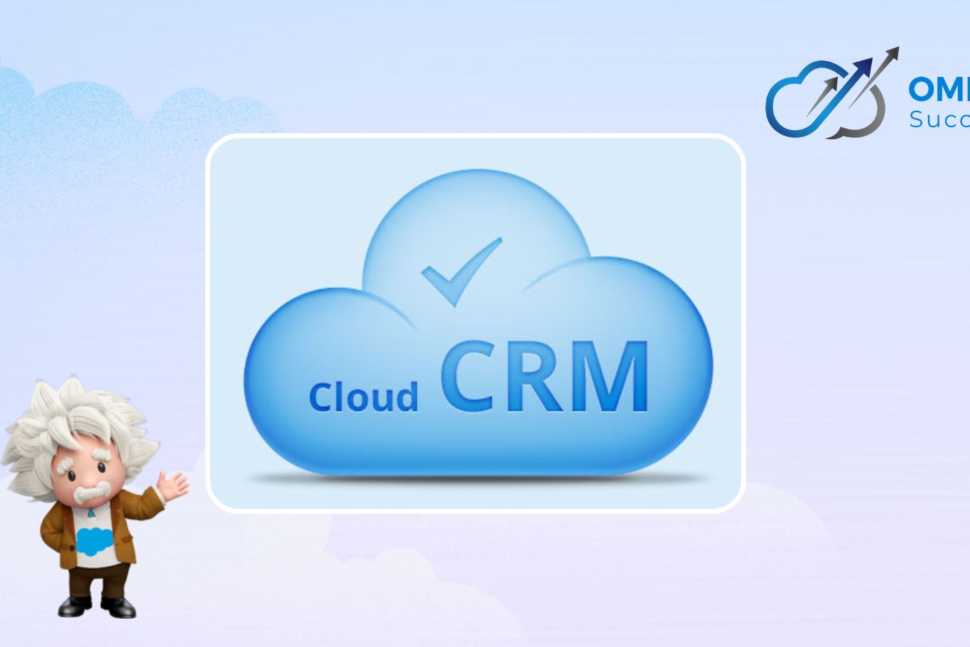 CLOUD CRM: TƯƠNG LAI CỦA QUẢN TRỊ KHÁCH HÀNG