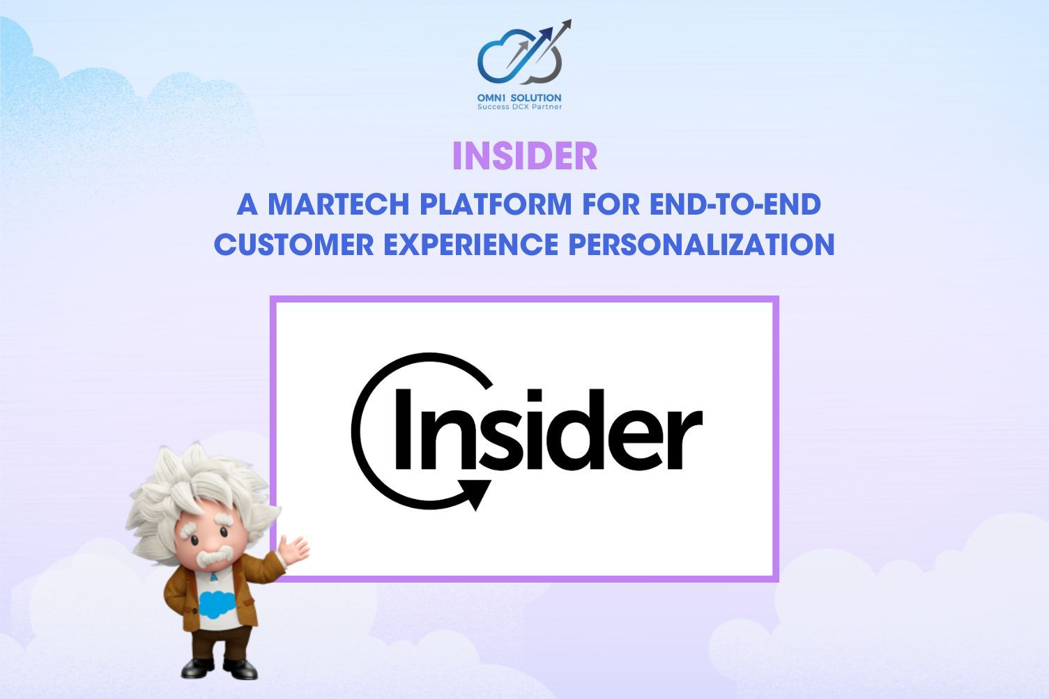 Insider - A MarTech Platform for End-to-End Customer Experience Personalization