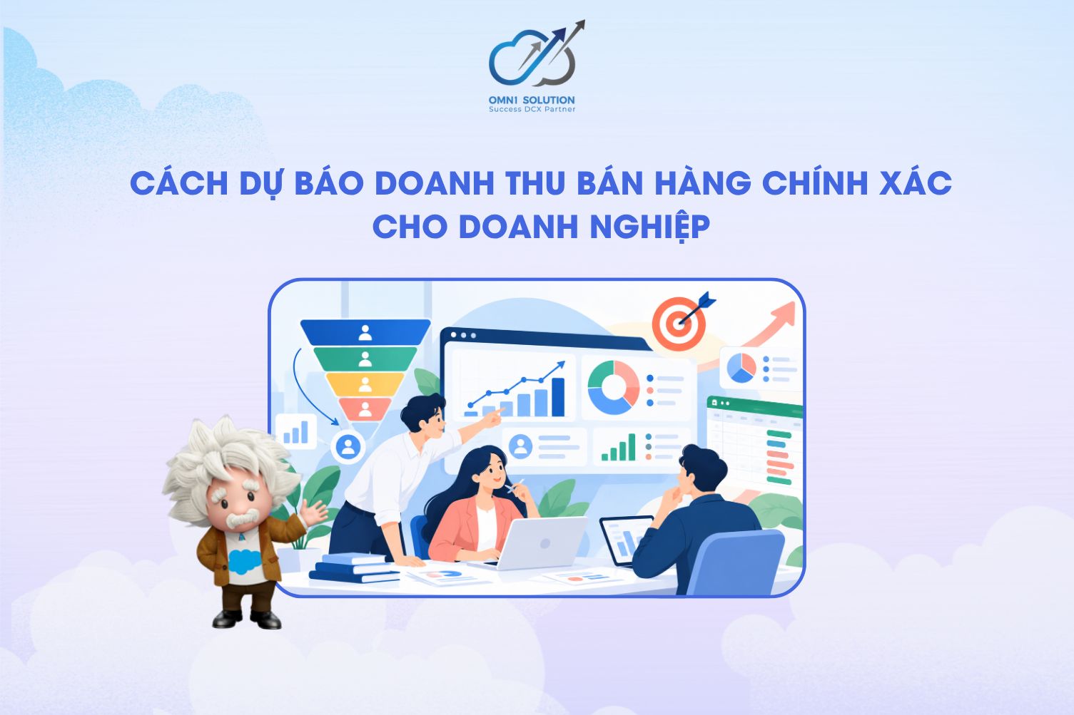 Cách dự báo doanh thu bán hàng chính xác cho doanh nghiệp