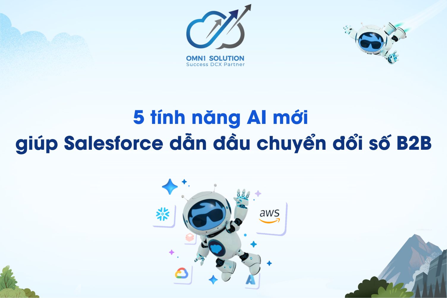 5 tính năng AI mới giúp Salesforce dẫn đầu chuyển đổi số B2B
