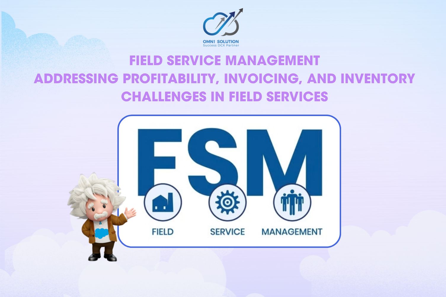 Field Service Management: Addressing Profitability, Invoicing, and Inventory Challenges in Field Services