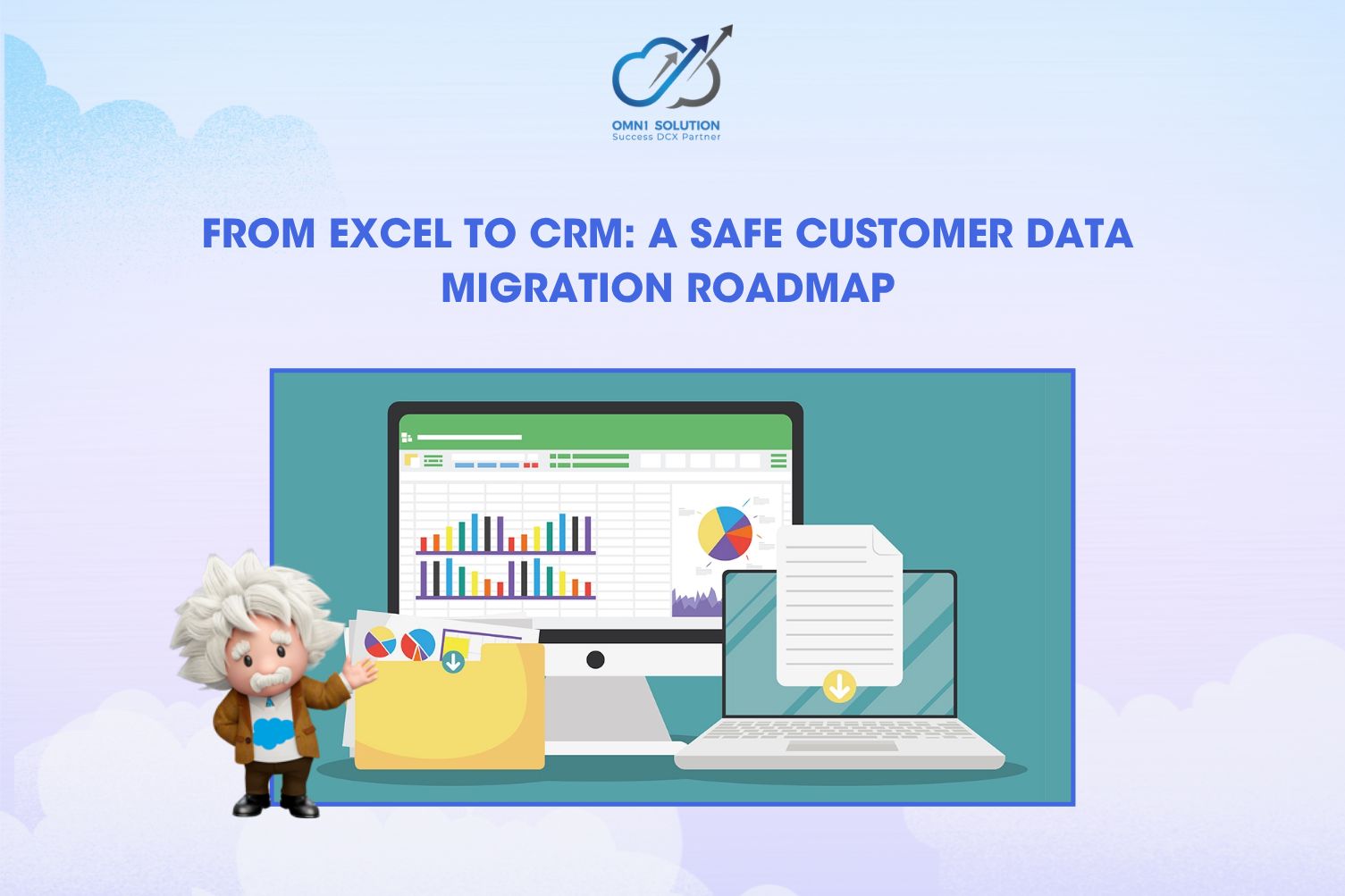 From Excel to CRM: A Safe Customer Data Migration Roadmap