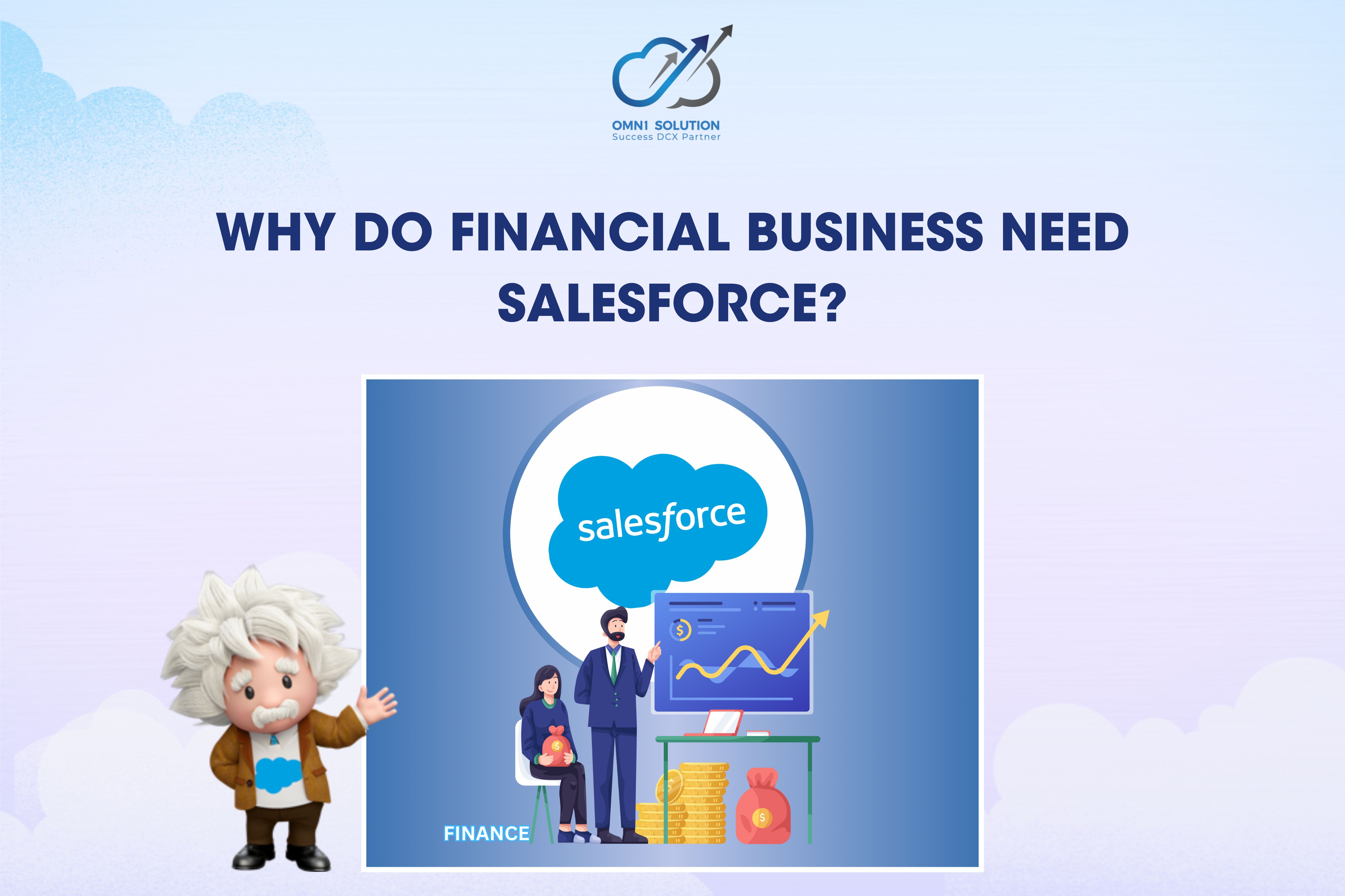 WHY DO FINANCIAL BUSINESS NEED SALESFORCE?