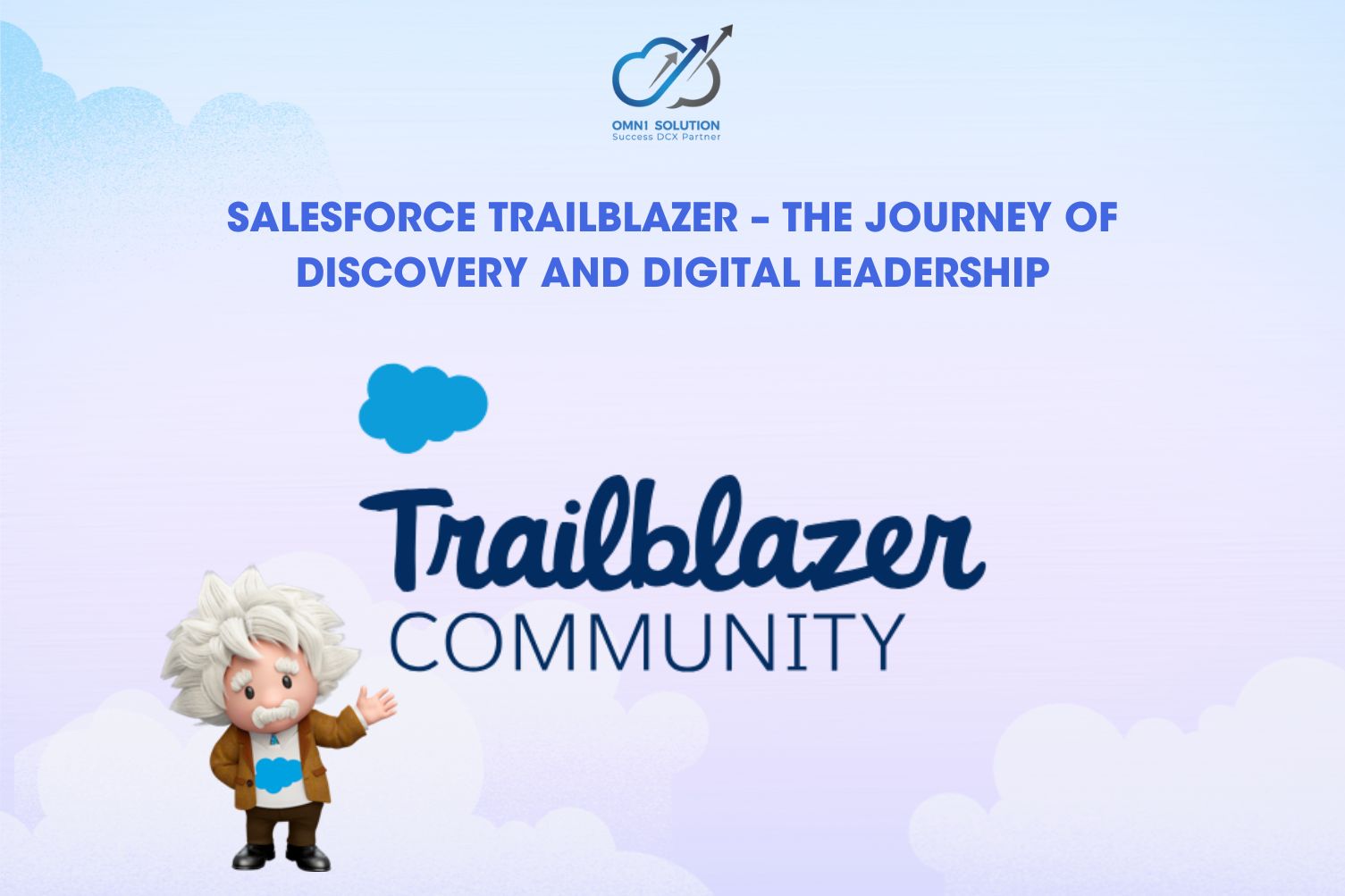 SALESFORCE TRAILBLAZER – THE JOURNEY OF DISCOVERY AND DIGITAL LEADERSHIP