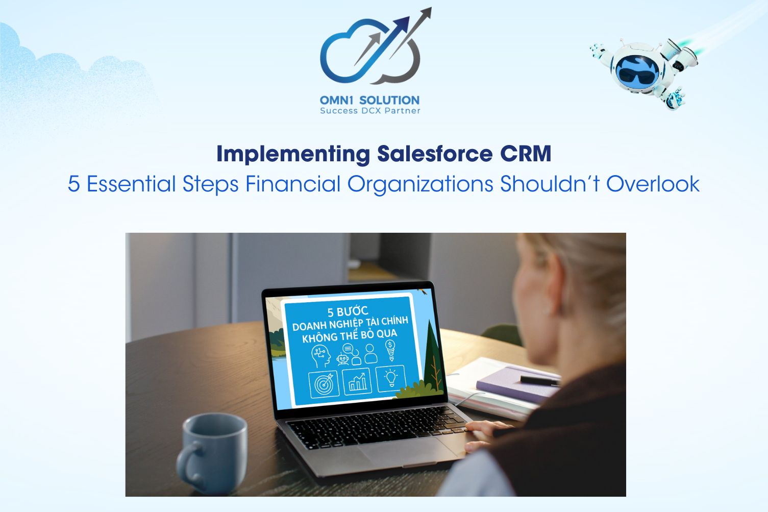 Implementing Salesforce CRM: 5 Essential Steps Financial Organizations Shouldn’t Overlook