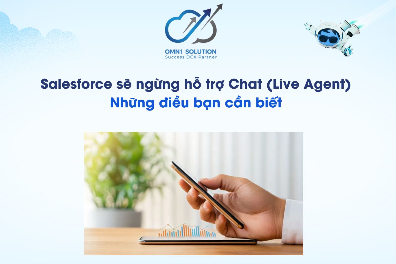Salesforce sẽ ngừng hỗ trợ Chat (Live Agent): Những điều bạn cần biết