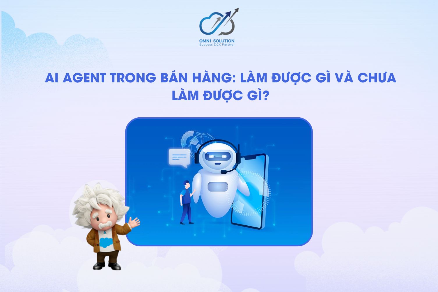AI Agent trong bán hàng: làm được gì và chưa làm được gì?